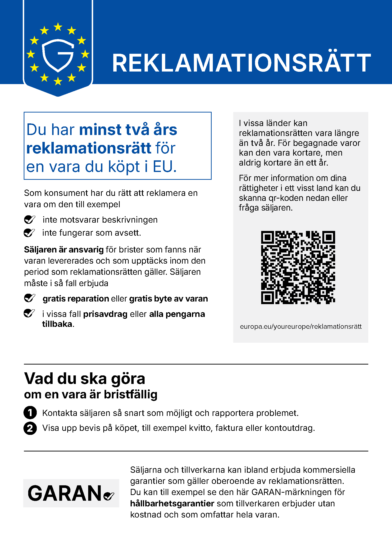 Dina juridiska garantier: Minst två års juridisk garanti för varor som säljs i Europeiska unionen.